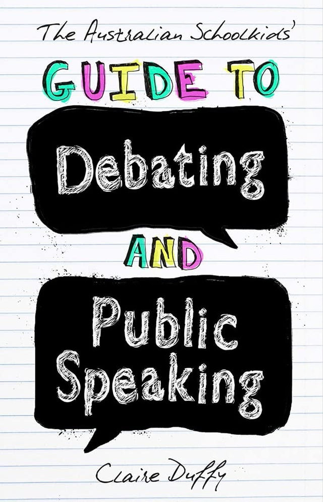 The Australian Schoolkids' Guide to Debating and Public Speaking