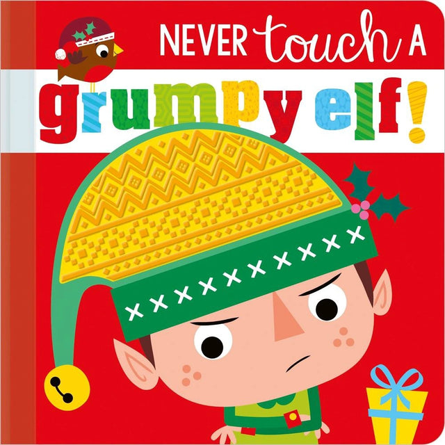 Never Touch a Grumpy Elf!