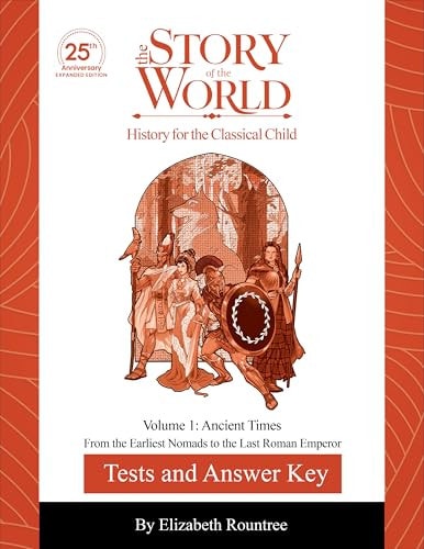 Test and Answer Key to The Story of the World, Volume 1: Ancient Times, 25th Anniversary Expanded Edition