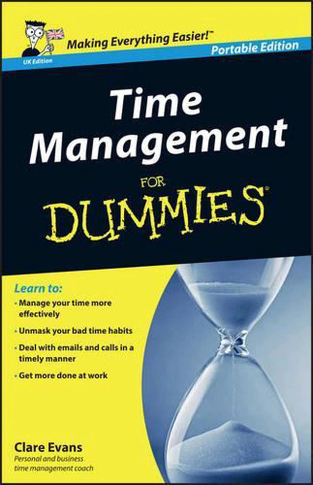 Time Management For Dummies, UK Edition