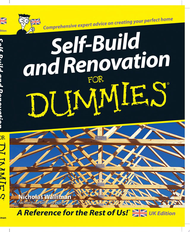 Self Build and Renovation For Dummies