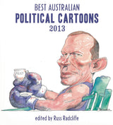Best Australian Political Cartoons 2013