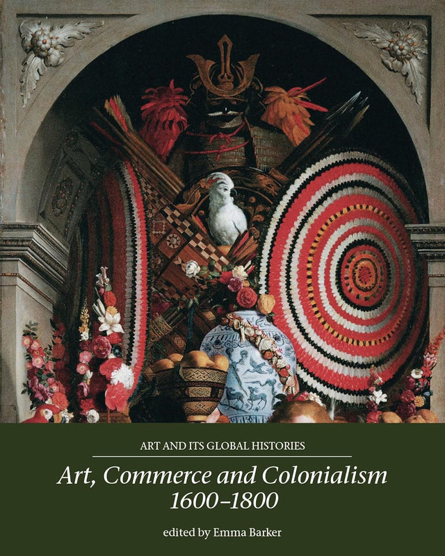 Art, Commerce and Colonialism 1600–1800