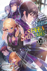 Reign of the Seven Spellblades, Vol. 13 (light novel)