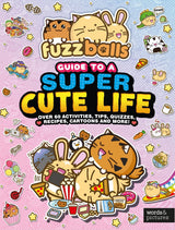 Fuzzballs' Guide to a Super Cute Life