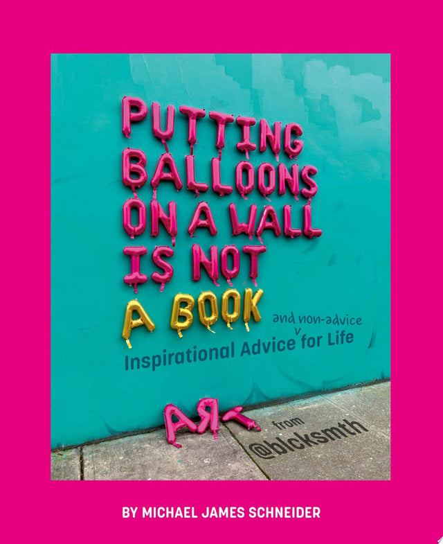 Putting Balloons on a Wall Is Not a Book