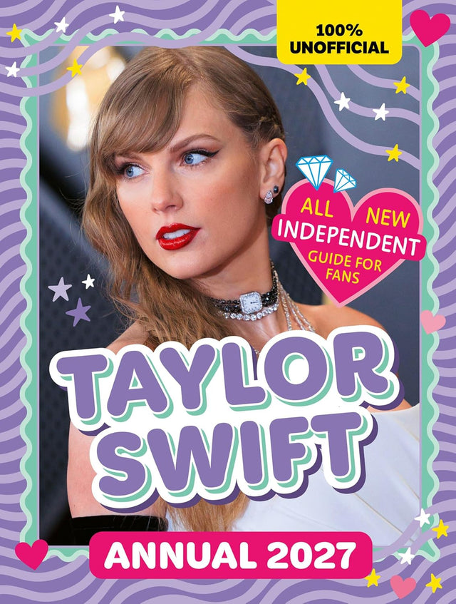 100% Unofficial Taylor Swift Annual 2027