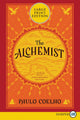 The Alchemist 25th Anniversary: A Fable About Following Your Dream [Large Print]