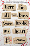 Here Lie All the Boys Who Broke My Heart