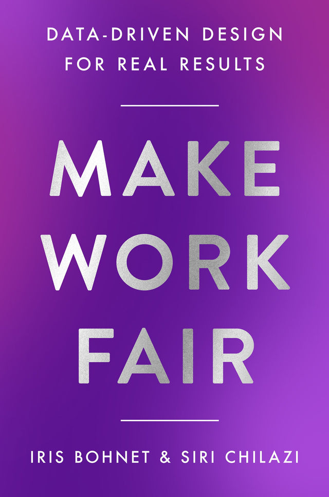 Make Work Fair: Data-Driven Design for Real Results