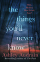 The Things You’ll Never Know