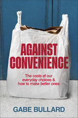 Against Convenience