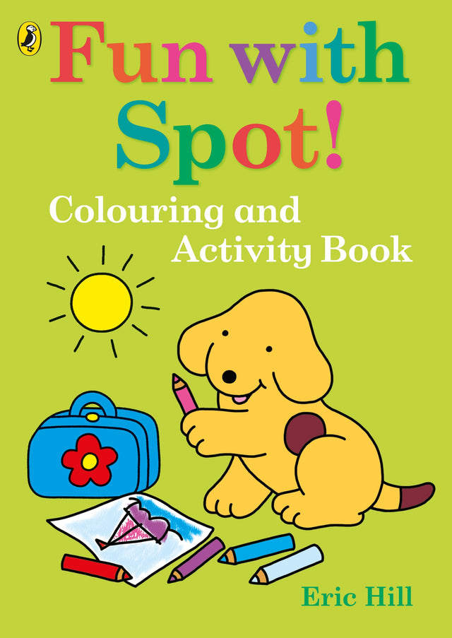 Fun with Spot: Colouring and Activity Book