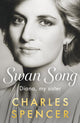 Book cover for 'Swan Song: Diana, my sister' by Charles Spencer, featuring a black-and-white portrait of Diana with white and gold text on a gray background.