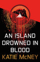 An Island Drowned in Blood