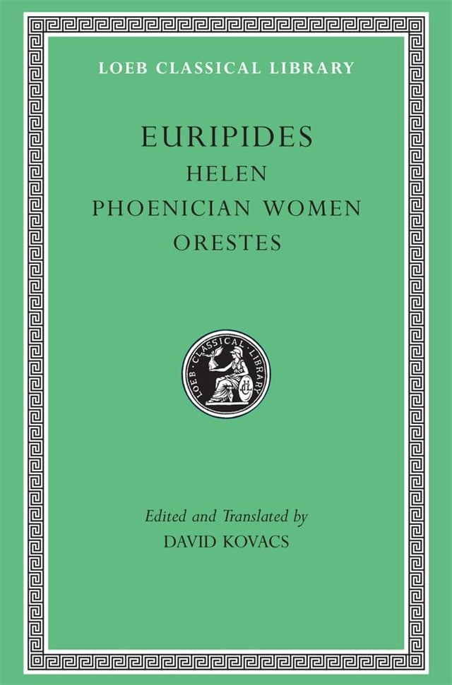Helen. Phoenician Women. Orestes