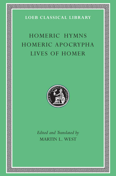 Homeric Hymns. Homeric Apocrypha. Lives of Homer