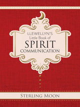 Llewellyn's Little Book of Spirit Communication