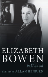 Elizabeth Bowen in Context