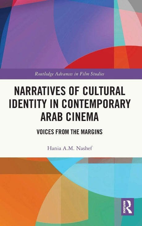 Narratives of Cultural Identity in Contemporary Arab Cinema