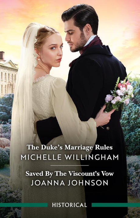 The Duke's Marriage Rules/Saved by the Viscount's Vow