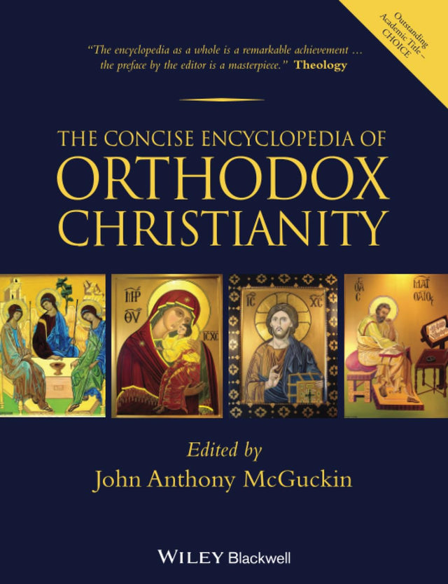 The Concise Encyclopedia of Orthodox Christianity