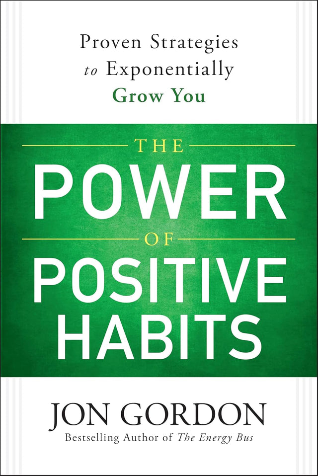 The Power of Positive Habits