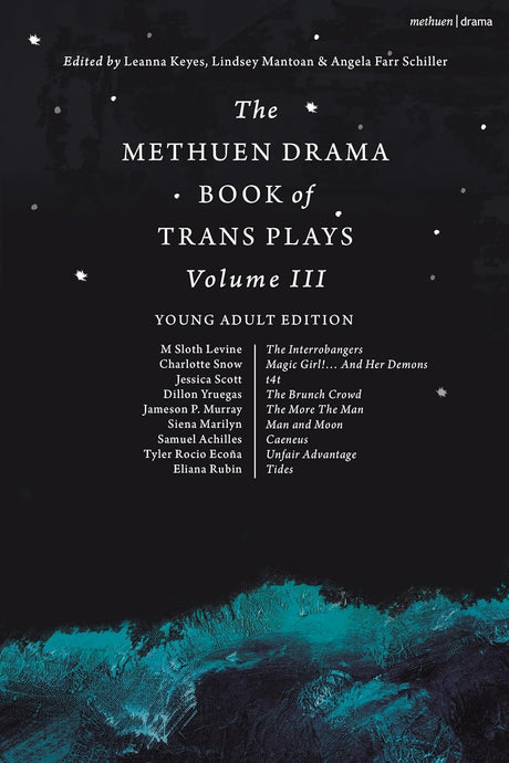 The Methuen Drama Book of Trans Plays Volume 3