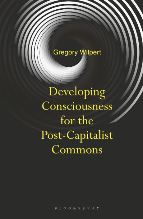 Developing Consciousness for the Post-Capitalist Commons