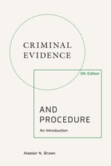 Criminal Evidence and Procedure, 5th edition