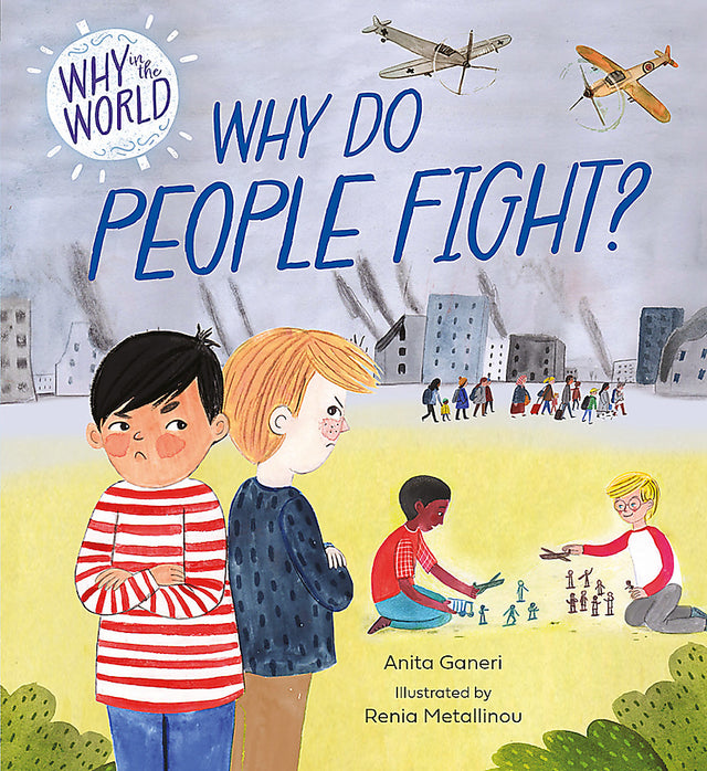 Why in the World: Why Do People Fight?