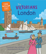 Time Travel Guides: The Victorians and London