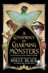 A Conspiracy of Charming Monsters