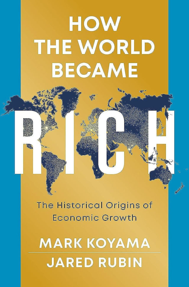 How the World Became Rich