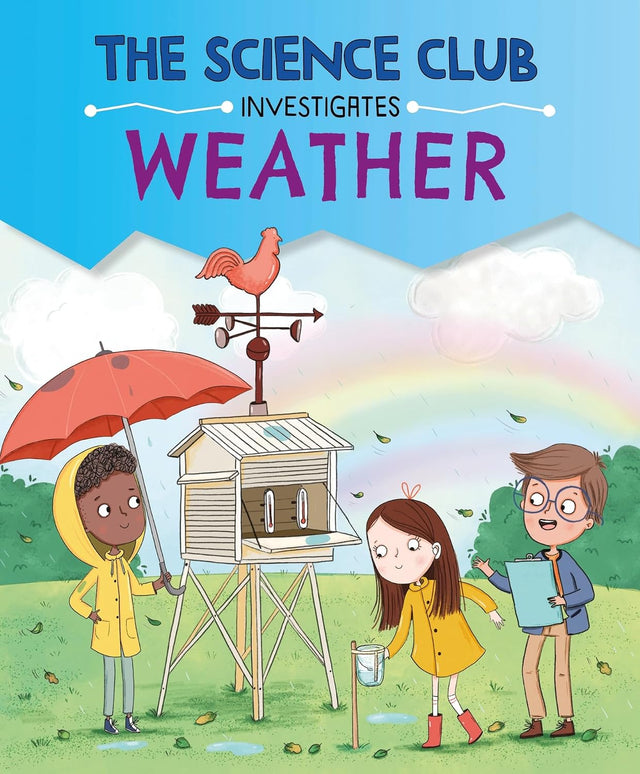 The Science Club Investigates: Weather