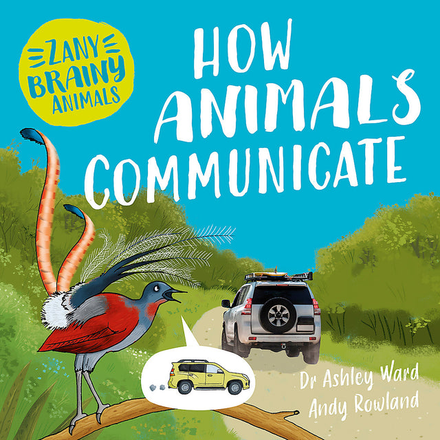 Zany Brainy Animals: How Animals Communicate
