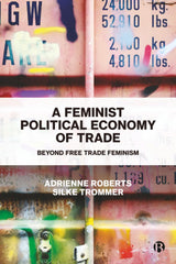 A Feminist Political Economy of Trade