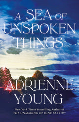 A Sea of Unspoken Things