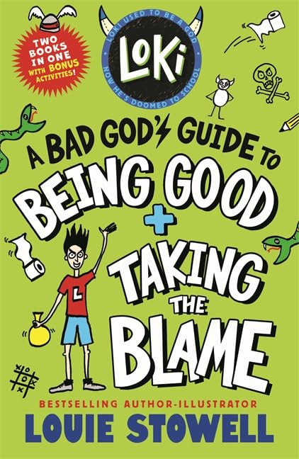 Loki A Bad God's Guide to Being Good and Taking the Blame