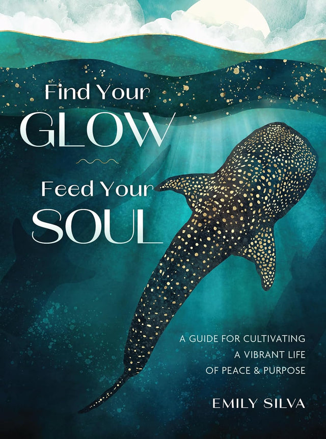 Find Your Glow, Feed Your Soul