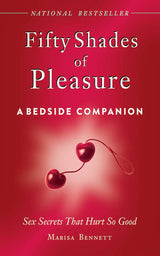 Fifty Shades of Pleasure: A Bedside Companion