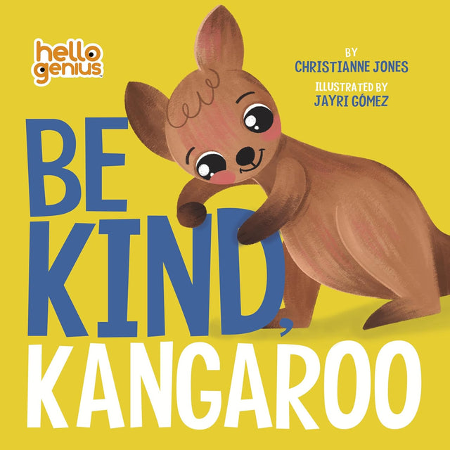 Hello Genius be Kind Kangaroo
