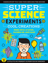 SUPER Science Experiments: Cool Creations