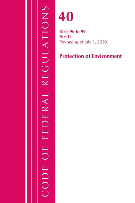 Code of Federal Regulations, Title 40 Protection of the Environment 97-99, Revised as of July 1, 2026