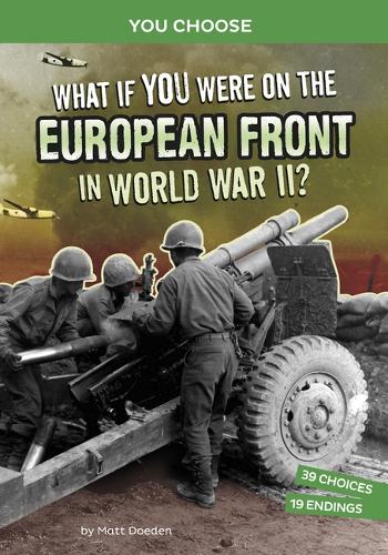 What If You Were on the European Front in World War II