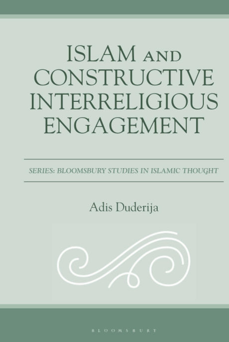 Islam and Constructive Interreligious Engagement