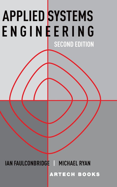 Applied Systems Engineering, Second Edition