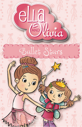 Ballet Stars (Ella and Olivia #3)