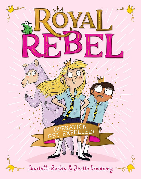 Operation Get-Expelled! (Royal Rebel #1)