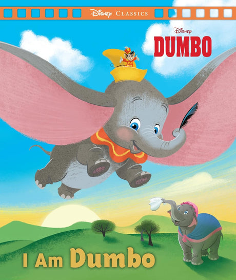 I Am Dumbo (Disney: Movie Classics)